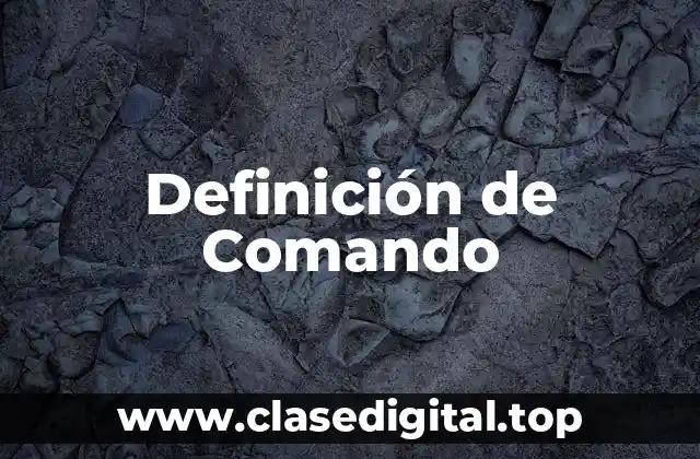 Definición de Comando