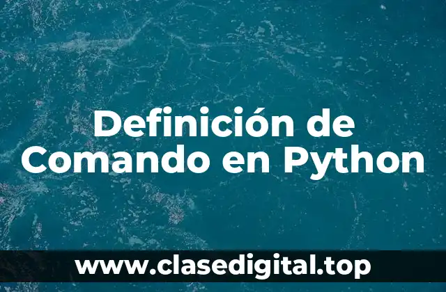 Definición de Comando en Python