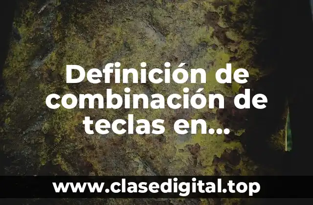Definición técnica de combinación de teclas