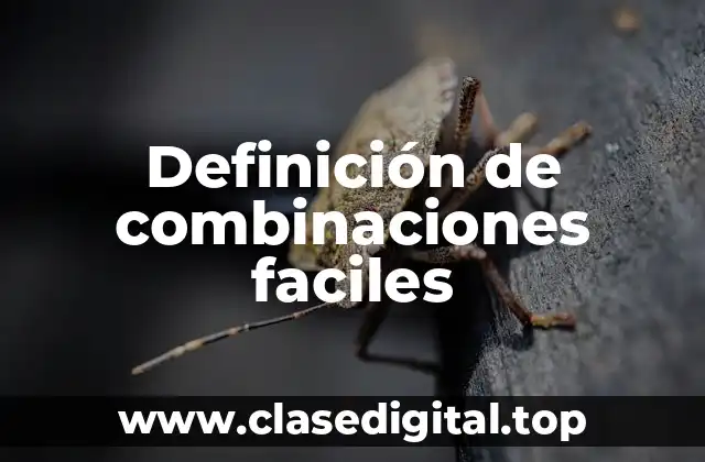 Ejemplos de combinaciones faciles