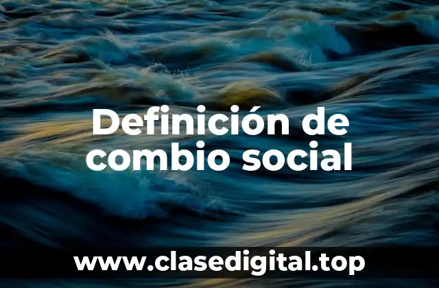 Definición de combio social