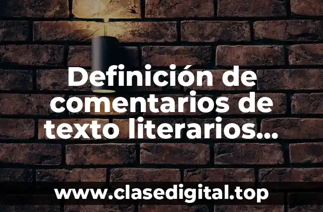 Definición de comentarios de texto literarios resueltos