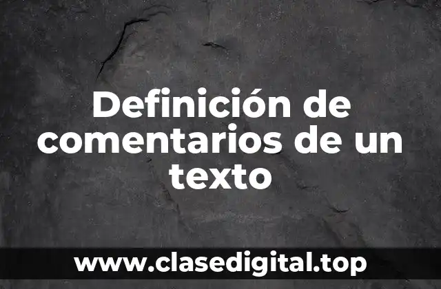 Definición de comentarios de un texto