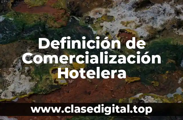 Definición de Comercialización Hotelera