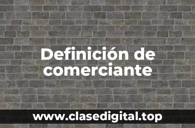 Definición de comerciante