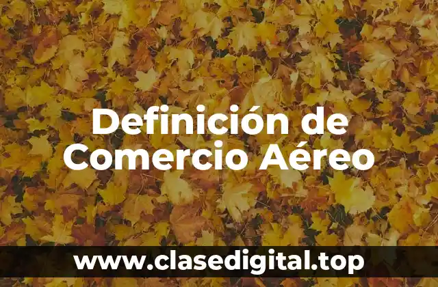 Definición de Comercio Aéreo