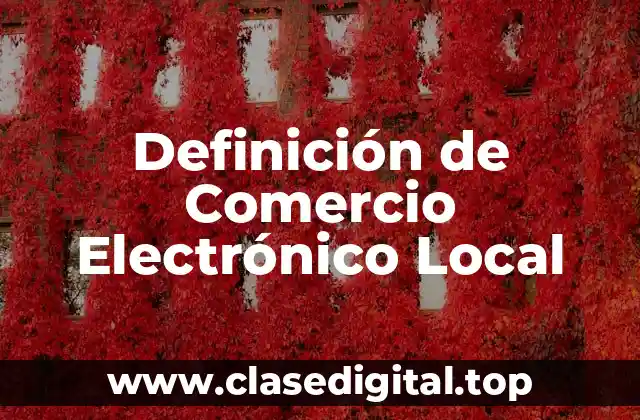 Definición de Comercio Electrónico Local
