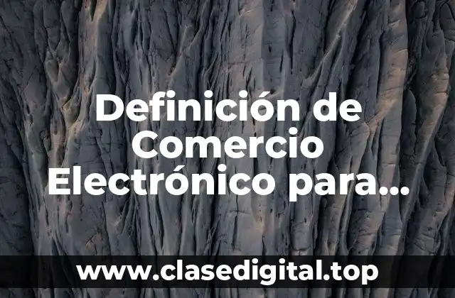 Definición de Comercio Electrónico para Niños