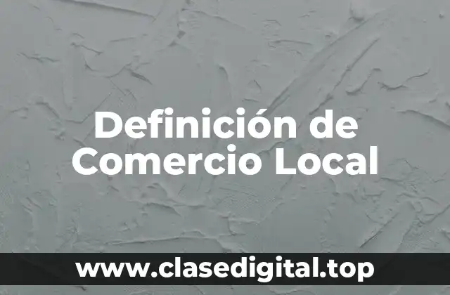 Definición de Comercio Local