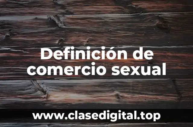 Definición de comercio sexual