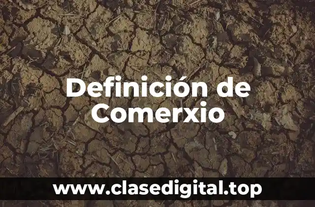 Definición de Comerxio