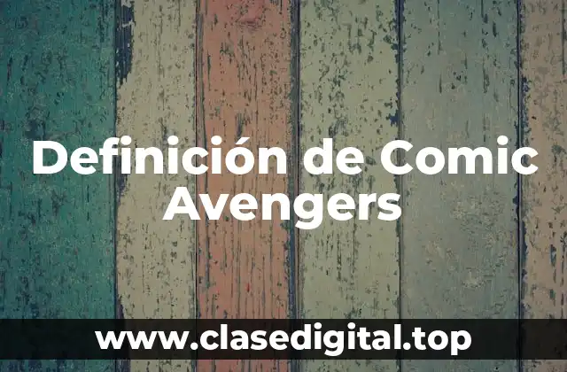 Definición de Comic Avengers