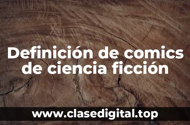 Definición de comics de ciencia ficción