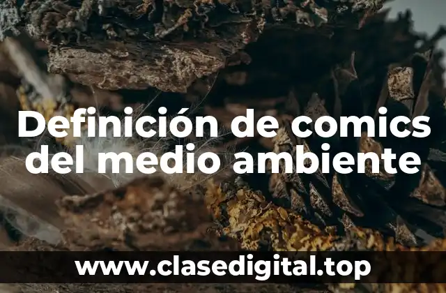 Definición de comics del medio ambiente