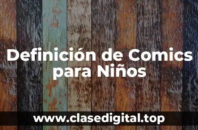 Definición de Comics para Niños