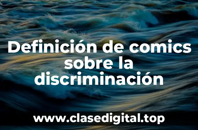 Definición de comics sobre la discriminación