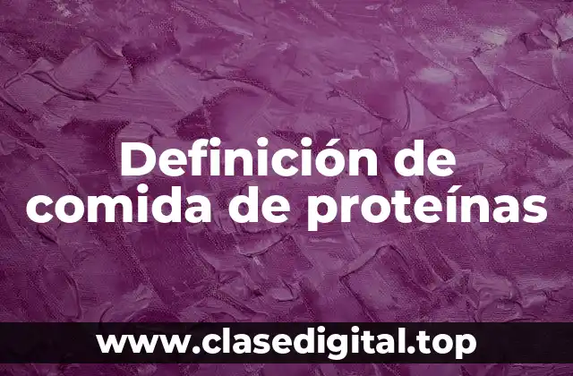 Ejemplos de comida de proteínas