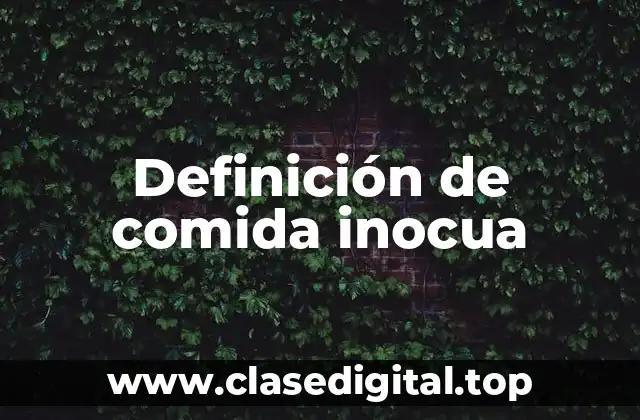 Definición de comida inocua