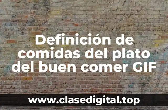 Definición de comidas del plato del buen comer GIF