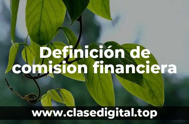 Definición de comision financiera