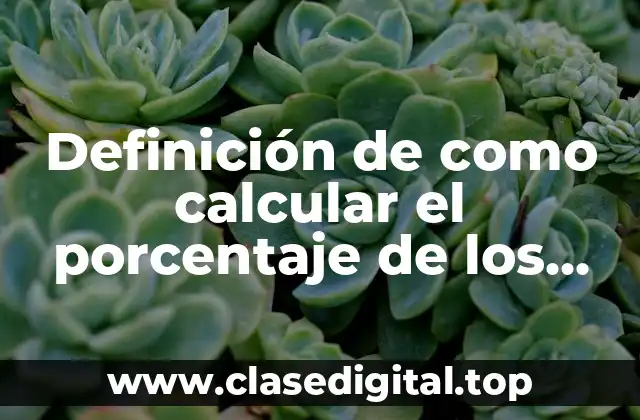 Definición de como calcular el porcentaje de los cetes