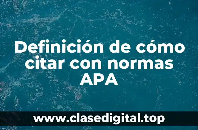 Definición de cómo citar con normas APA
