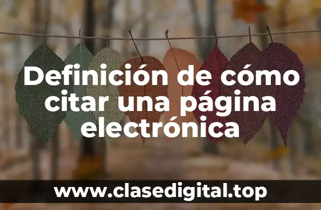 Definición de cómo citar una página electrónica