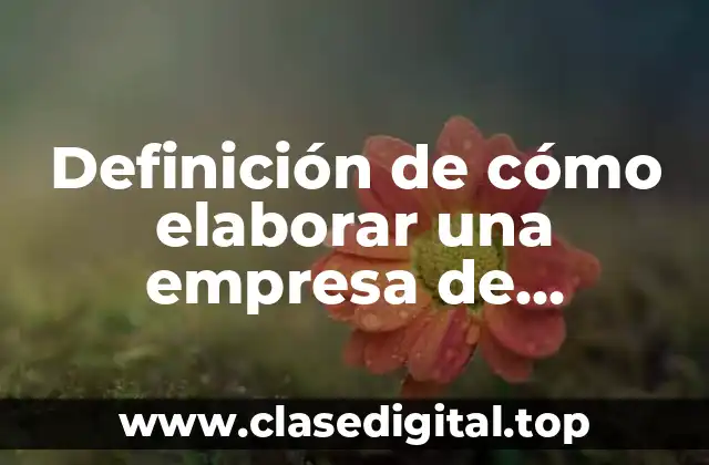 Definición de cómo elaborar una empresa de camiones de tierra