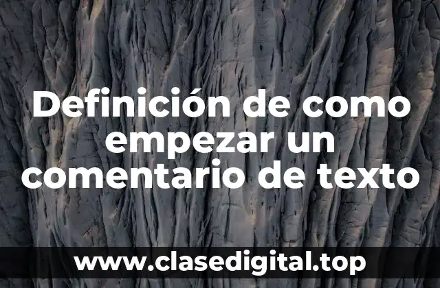 Definición de como empezar un comentario de texto