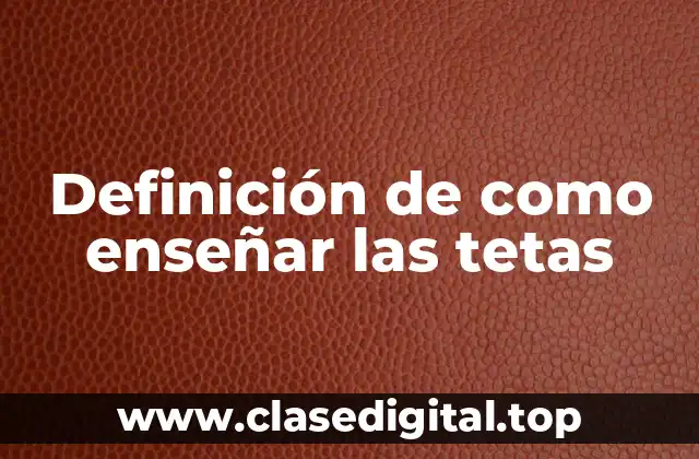 Definición de como enseñar las tetas