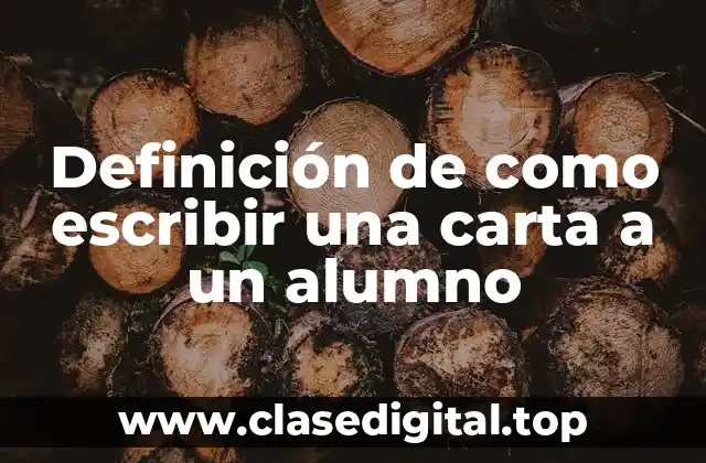 Definición de como escribir una carta a un alumno