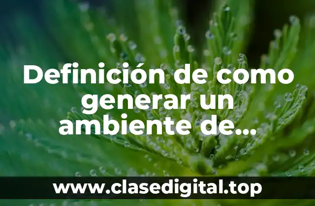 Ejemplos de como generar un ambiente de inclusión educativa