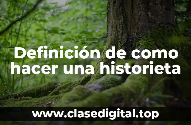 Ejemplos de como hacer una historieta