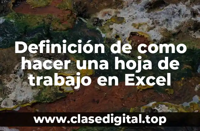 Ejemplos de cómo hacer una hoja de trabajo en Excel
