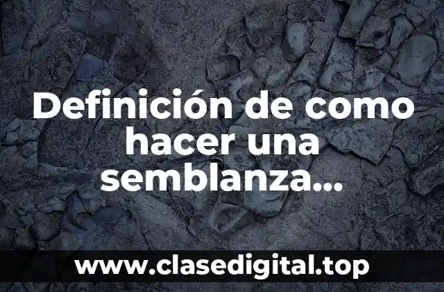 Definición de como hacer una semblanza profesional