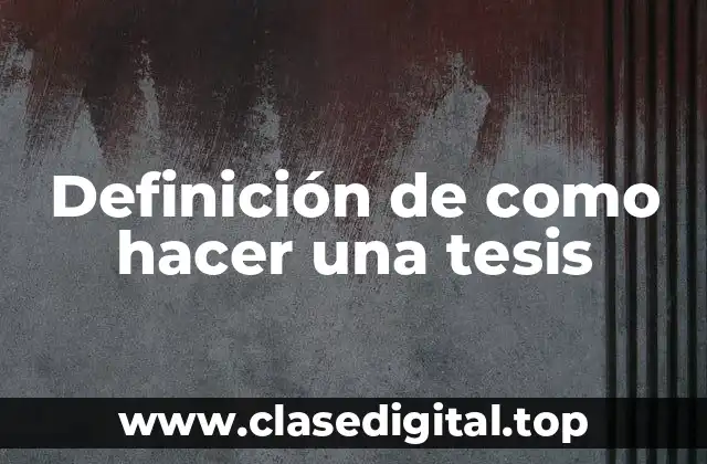 Ejemplos de como hacer una tesis