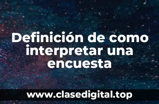 Definición de como interpretar una encuesta