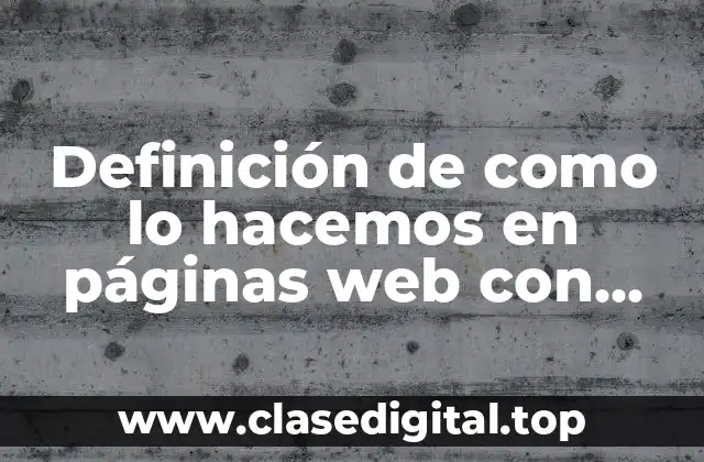 Definición de como lo hacemos en páginas web con bootstrap