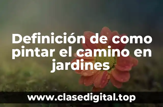 Ejemplos de como pintar el camino en jardines