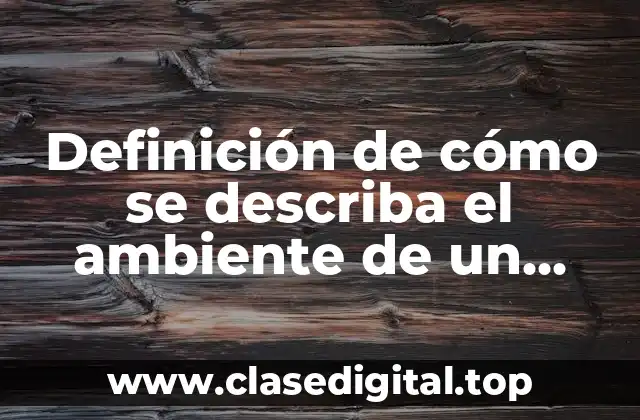 Definición de cómo se describa el ambiente de un cuento