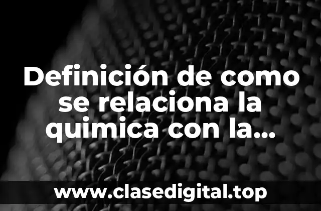 Definición de como se relaciona la quimica con la ecologia