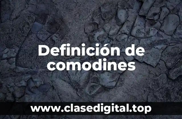 Definición de comodines