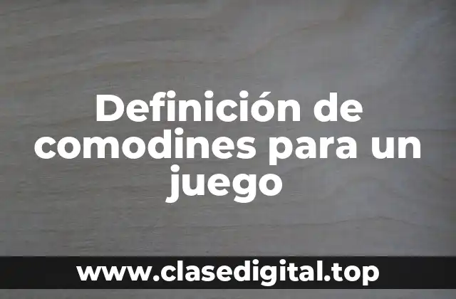 Ejemplos de comodines para un juego