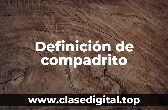 Definición de compadrito