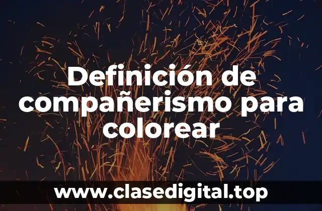 Definición de compañerismo para colorear