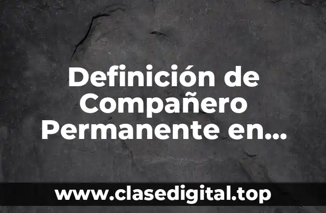 Definición de Compañero Permanente en Colombia