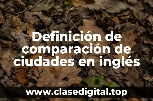 Definición de comparación de ciudades en inglés