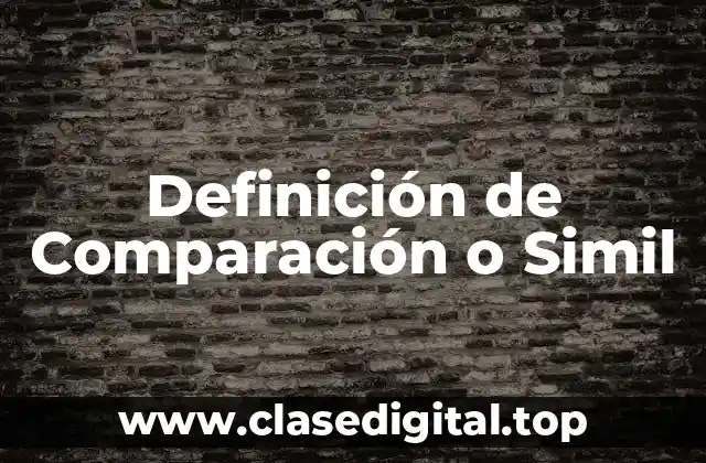 Definición de Comparación o Simil