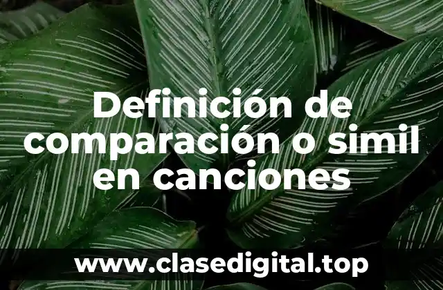 Definición de comparación o simil en canciones