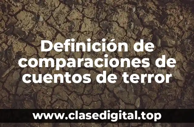 Definición de comparaciones de cuentos de terror